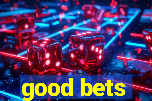 good bets